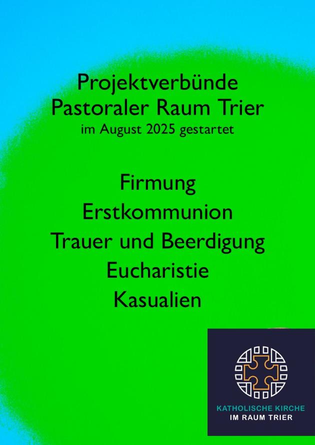 Folgende Projektverbünde sind im August 2025 gestartet: Firmung, Erstkommunion, Trauer und Beerdigung, Eucharistie, Kasualien
