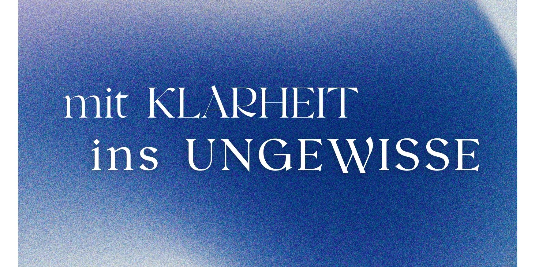 eine blaue Karte mit dem Schriftzug mit Klugheit ins Ungewisse
